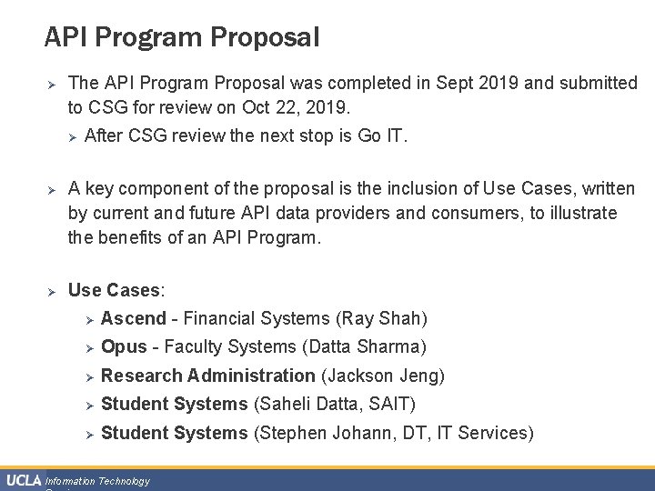 API Program Proposal Ø The API Program Proposal was completed in Sept 2019 and