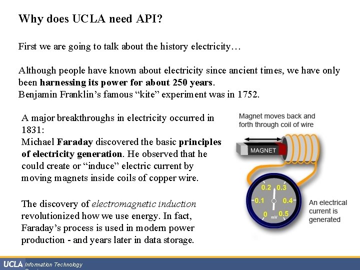 Why does UCLA need API? First we are going to talk about the history