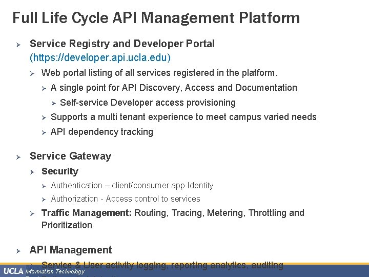 Full Life Cycle API Management Platform Ø Service Registry and Developer Portal (https: //developer.