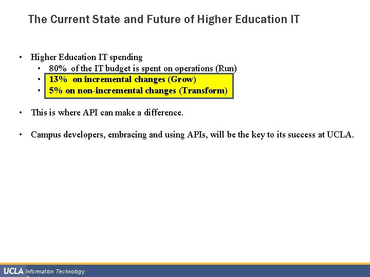 The Current State and Future of Higher Education IT • Higher Education IT spending