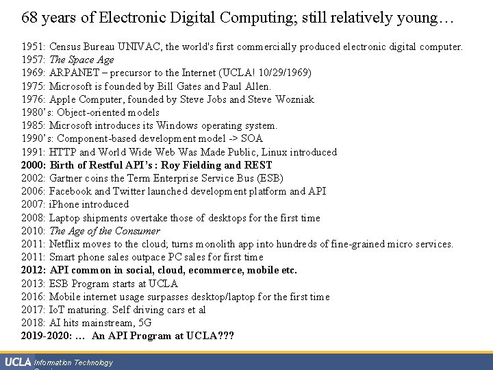 68 years of Electronic Digital Computing; still relatively young… 1951: Census Bureau UNIVAC, the