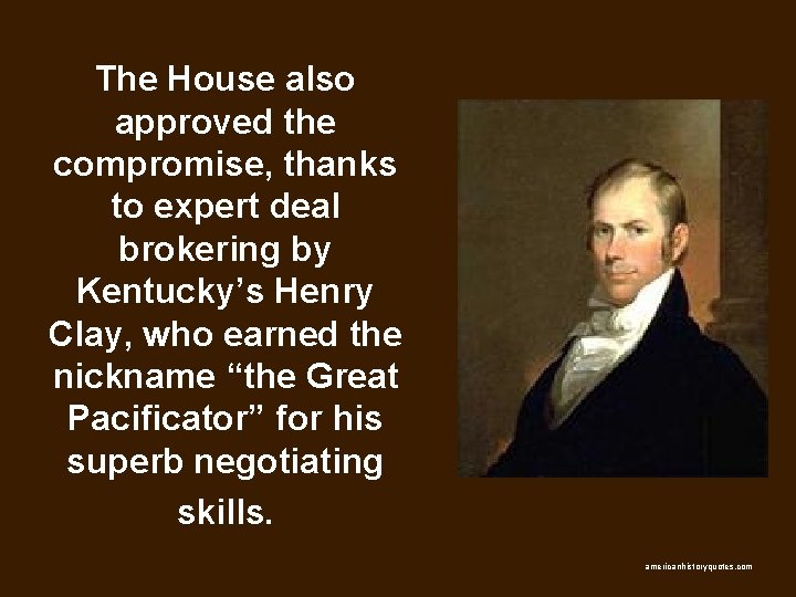 The House also approved the compromise, thanks to expert deal brokering by Kentucky’s Henry