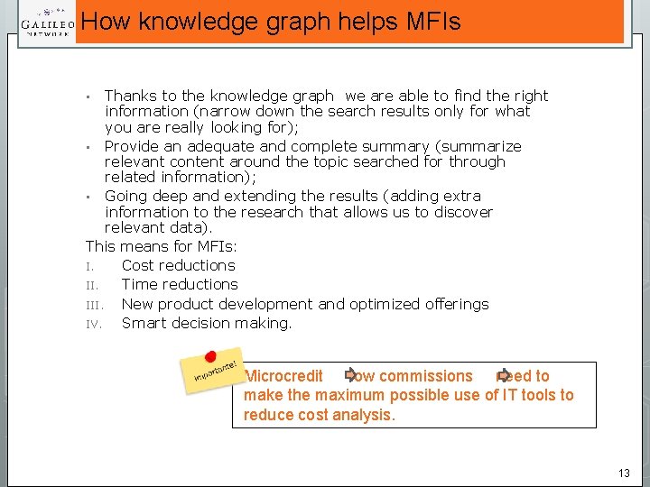 How knowledge graph helps MFIs Thanks to the knowledge graph we are able to