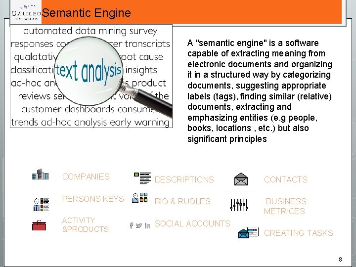 Semantic Engine A "semantic engine" is a software capable of extracting meaning from electronic