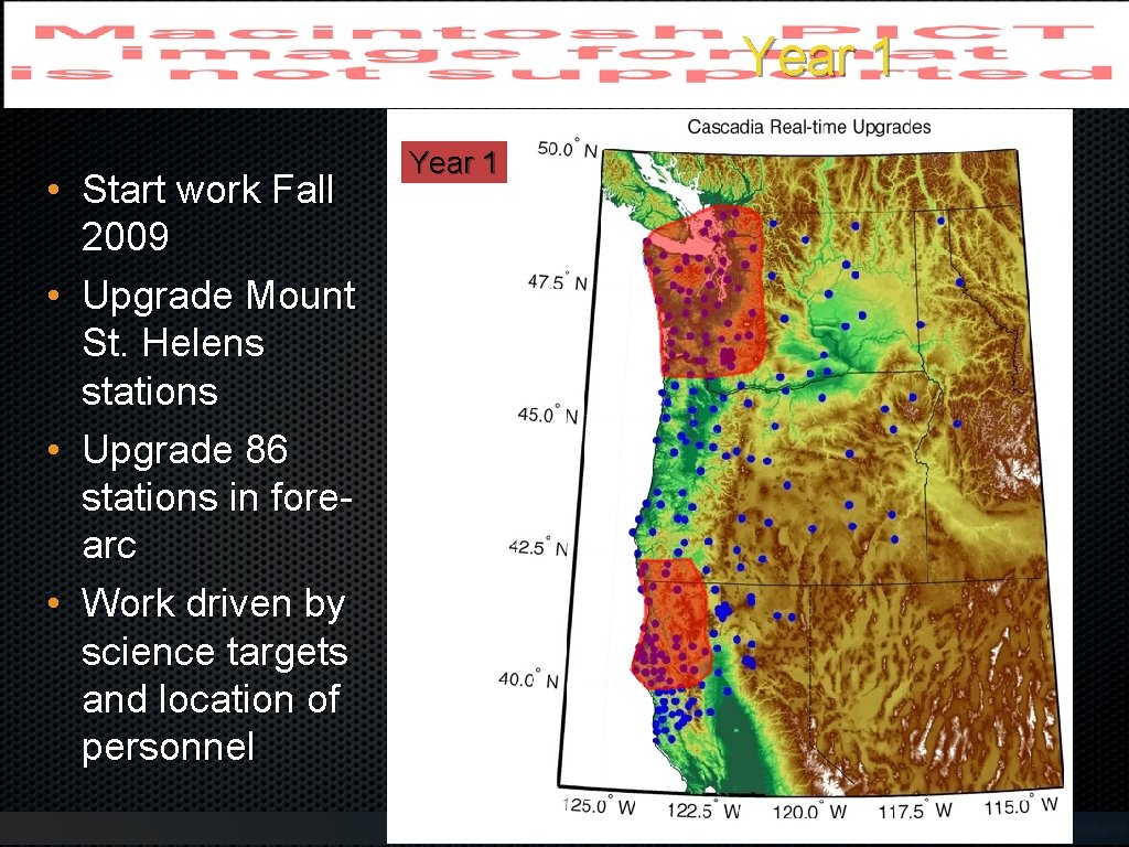 Year 1 • Start work Fall 2009 • Upgrade Mount St. Helens stations •