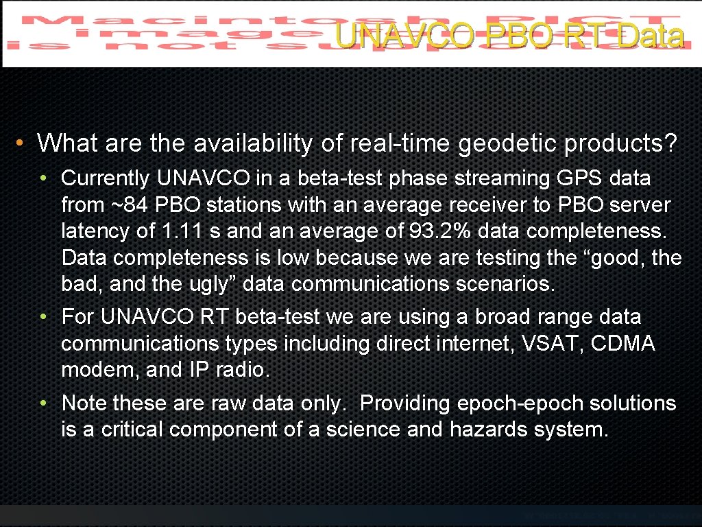 UNAVCO PBO RT Data • What are the availability of real-time geodetic products? • UNAVCO PBO RT Data • What are the availability of real-time geodetic products? •
