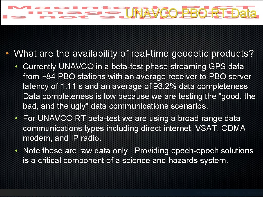 UNAVCO PBO RT Data • What are the availability of real-time geodetic products? •