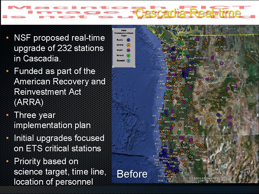 Cascadia Real-time • NSF proposed real-time upgrade of 232 stations in Cascadia. • Funded Cascadia Real-time • NSF proposed real-time upgrade of 232 stations in Cascadia. • Funded