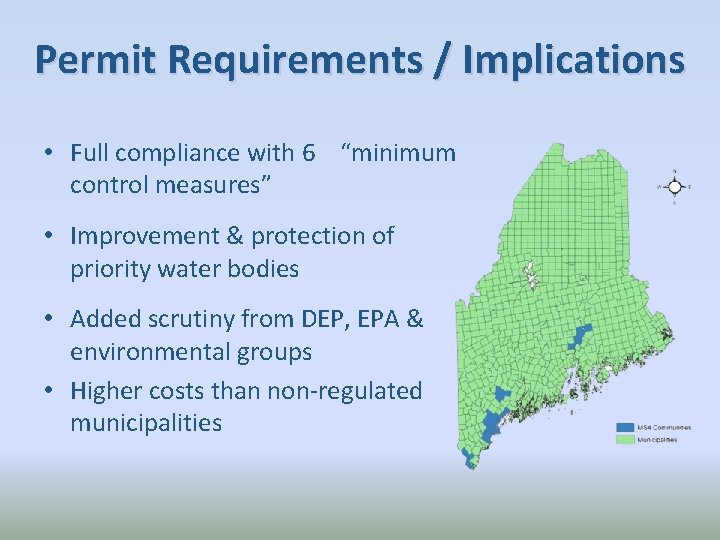 Permit Requirements / Implications • Full compliance with 6 “minimum control measures” • Improvement