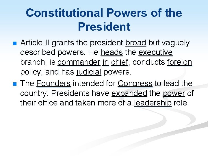 Constitutional Powers of the President n n Article II grants the president broad but
