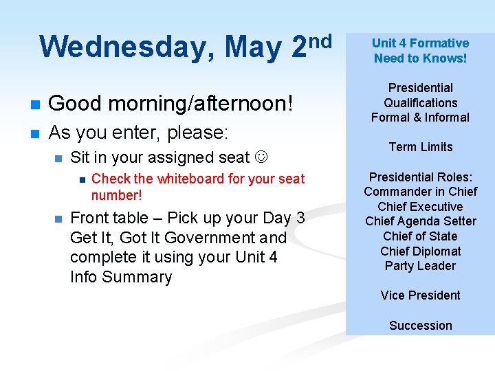 Wednesday, May 2 nd n Good morning/afternoon! n As you enter, please: n Sit