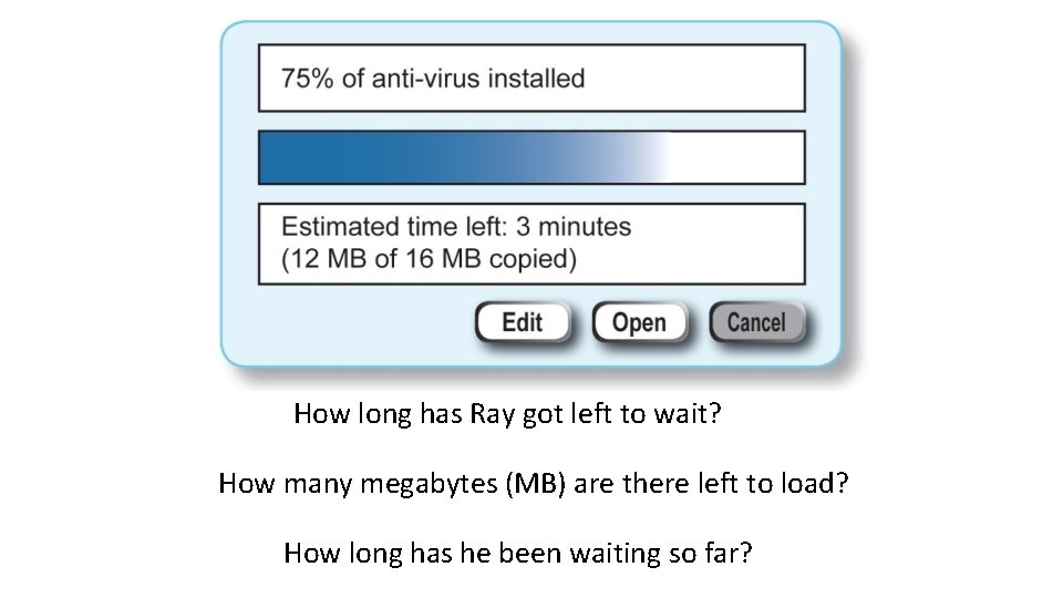 How long has Ray got left to wait? How many megabytes (MB) are there