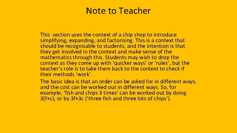 Note to Teacher This section uses the context of a chip shop to introduce