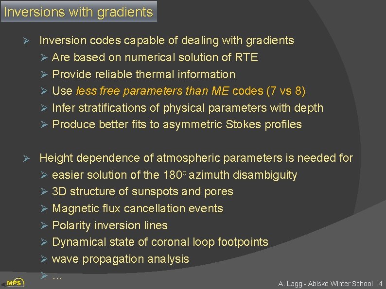 Inversions with gradients Ø Inversion codes capable of dealing with gradients Ø Are based