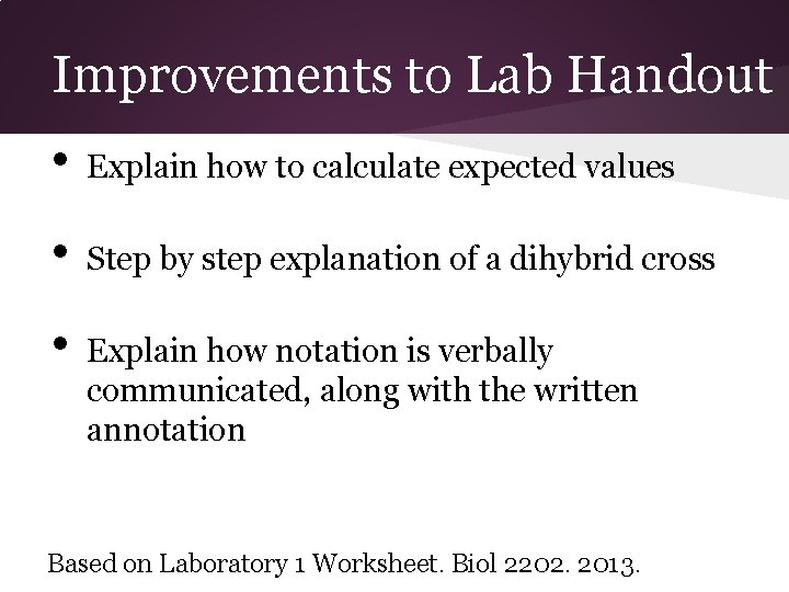 Improvements to Lab Handout • Explain how to calculate expected values • Step by