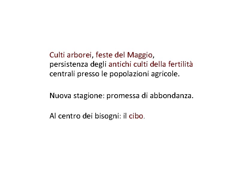 Culti arborei, feste del Maggio, persistenza degli antichi culti della fertilità centrali presso le