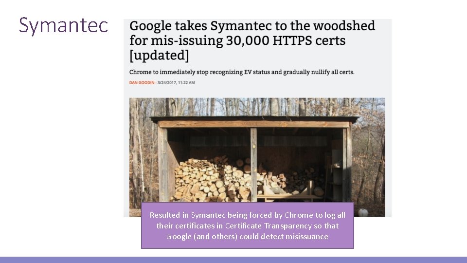 Symantec Resulted in Symantec being forced by Chrome to log all their certificates in