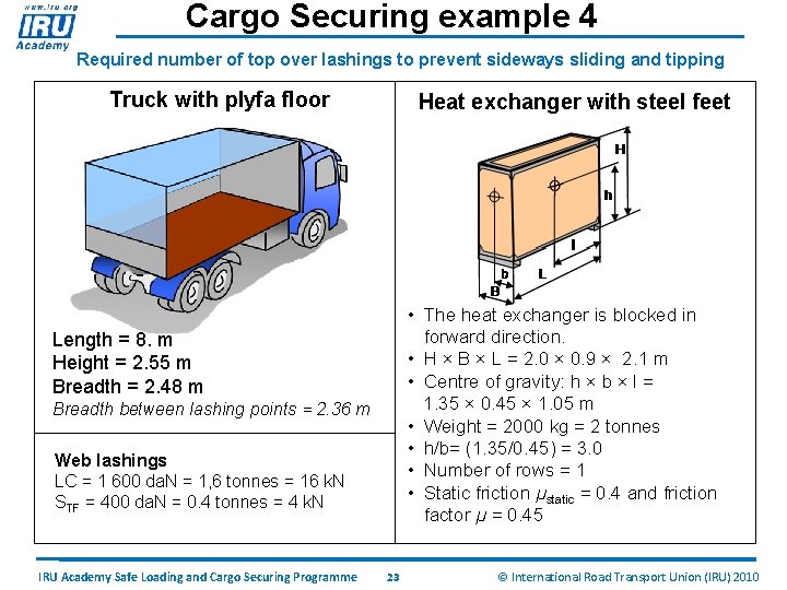 Cargo Securing example 4 Required number of top over lashings to prevent sideways sliding
