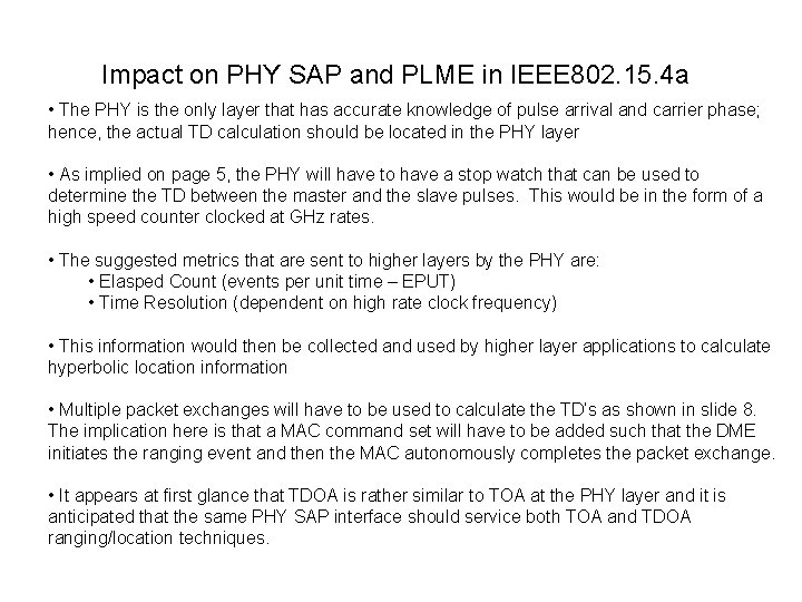 Impact on PHY SAP and PLME in IEEE 802. 15. 4 a • The