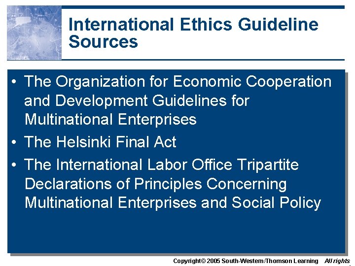 International Ethics Guideline Sources • The Organization for Economic Cooperation and Development Guidelines for