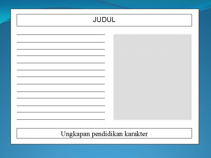 JUDUL Ungkapan pendidikan karakter 