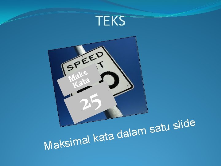 TEKS ks a M ta Ka 25 i s k a M a d