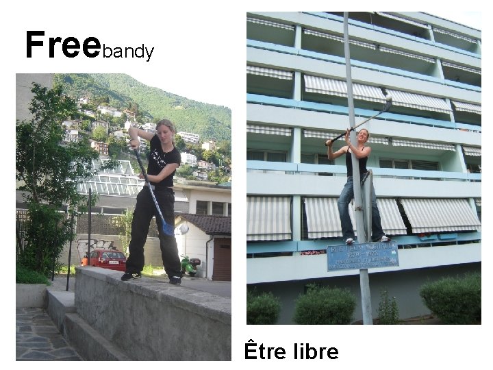 Freebandy Être libre 