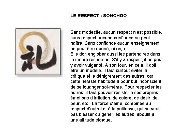 LE RESPECT : SONCHOO Sans modestie, aucun respect n'est possible, sans respect aucune confiance