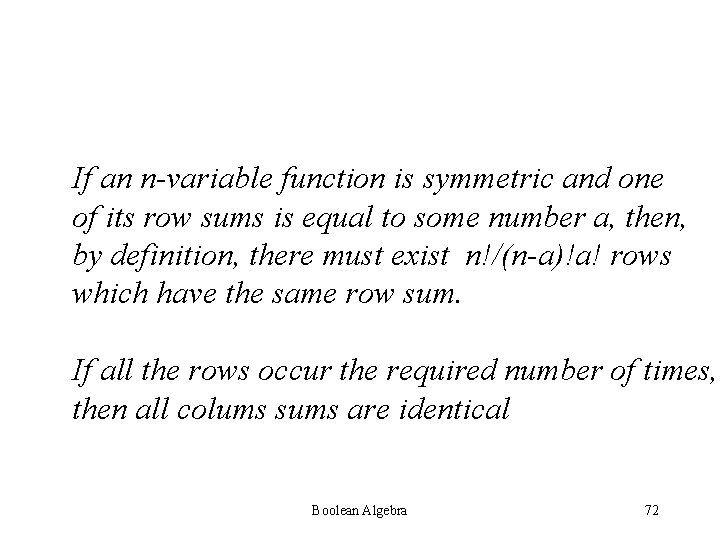 If an n-variable function is symmetric and one of its row sums is equal