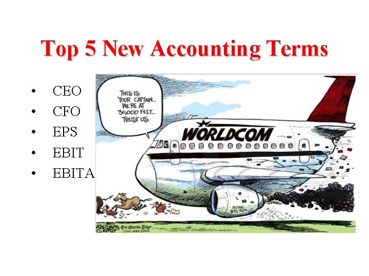 Top 5 New Accounting Terms • • • CEO CFO EPS EBITA 