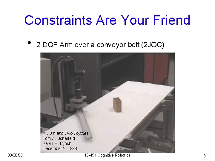 Constraints Are Your Friend • 2 DOF Arm over a conveyor belt (2 JOC)