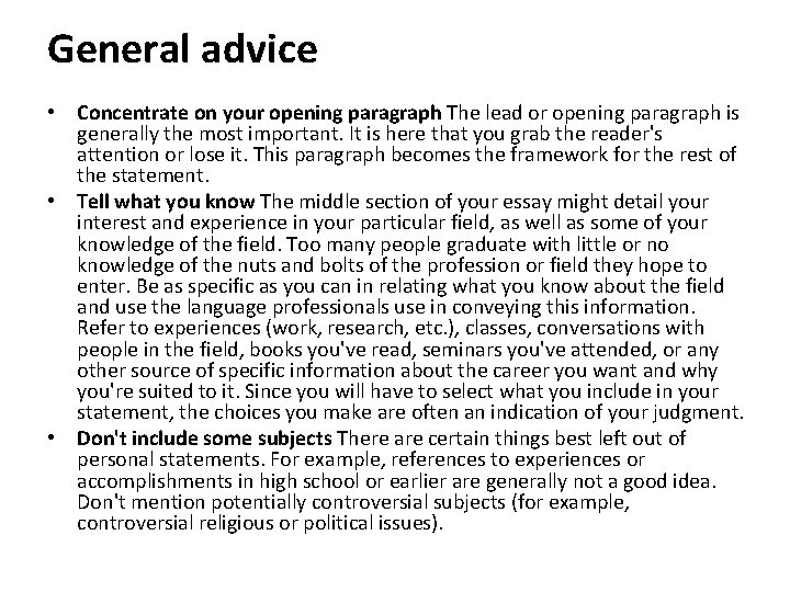 General advice • Concentrate on your opening paragraph The lead or opening paragraph is