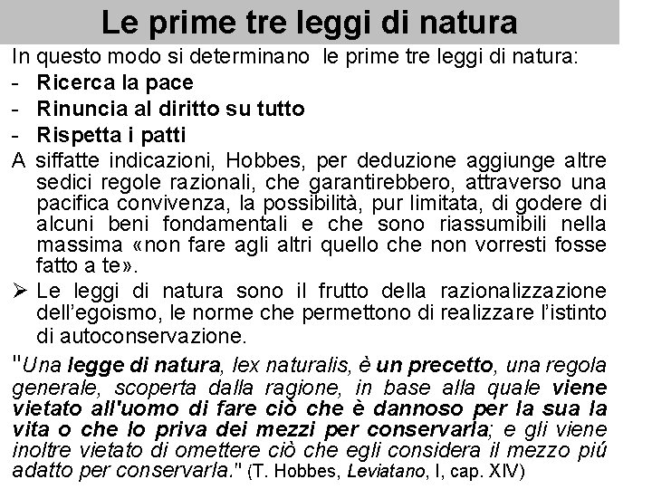 Le prime tre leggi di natura In questo modo si determinano le prime tre