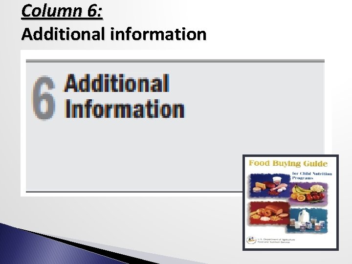 Column 6: Additional information 