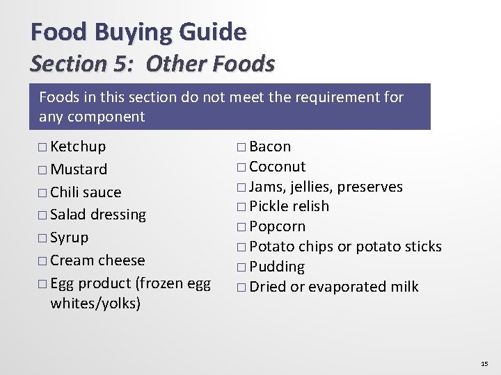 Food Buying Guide Section 5: Other Foods in this section do not meet the