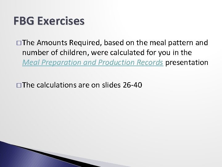 FBG Exercises � The Amounts Required, based on the meal pattern and number of