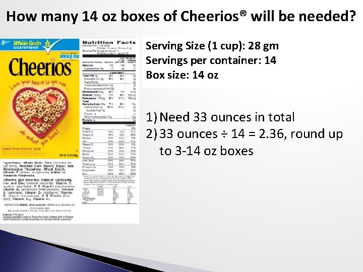 How many 14 oz boxes of Cheerios® will be needed? Serving Size (1 cup):