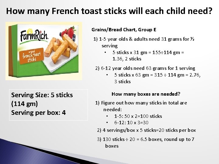 How many French toast sticks will each child need? Grains/Bread Chart, Group E 1)