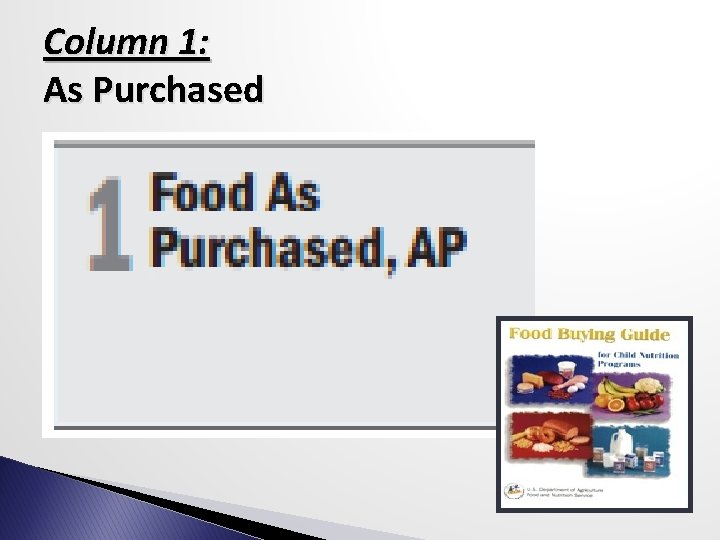 Column 1: As Purchased 