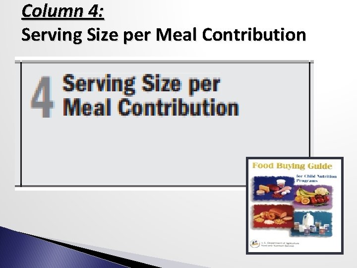 Column 4: Serving Size per Meal Contribution 
