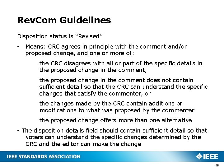 Rev. Com Guidelines Disposition status is “Revised” - Means: CRC agrees in principle with