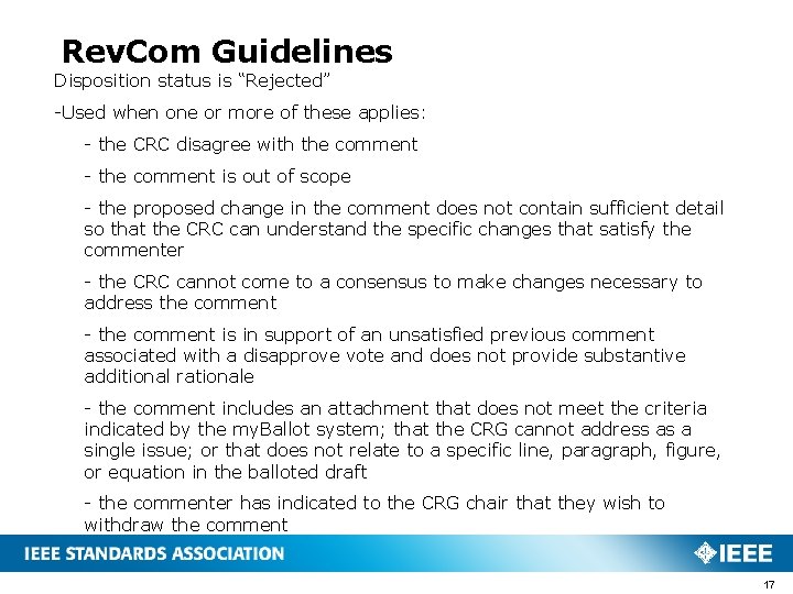 Rev. Com Guidelines Disposition status is “Rejected” -Used when one or more of these