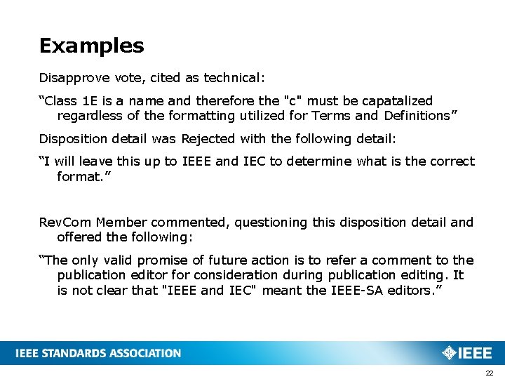 Examples Disapprove vote, cited as technical: “Class 1 E is a name and therefore