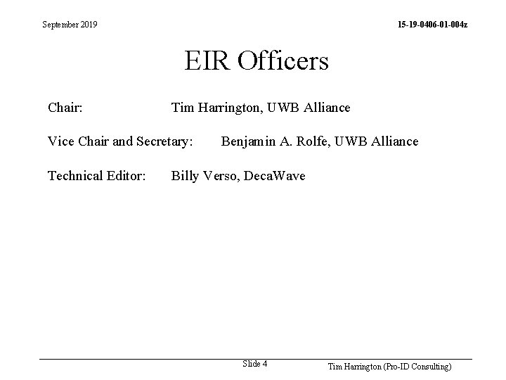 September 2019 15 -19 -0406 -01 -004 z EIR Officers Chair: Tim Harrington, UWB