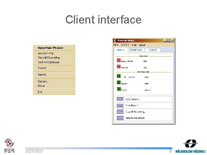 Client interface 2/27/2021 9 