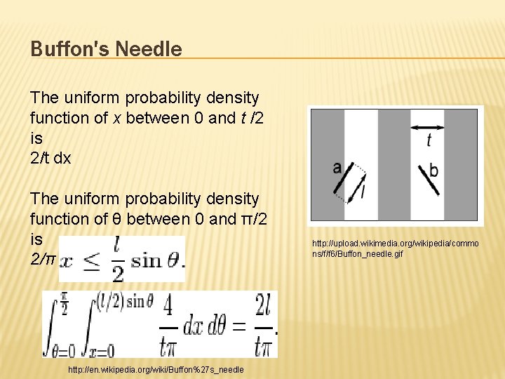 Buffon's Needle The uniform probability density function of x between 0 and t /2