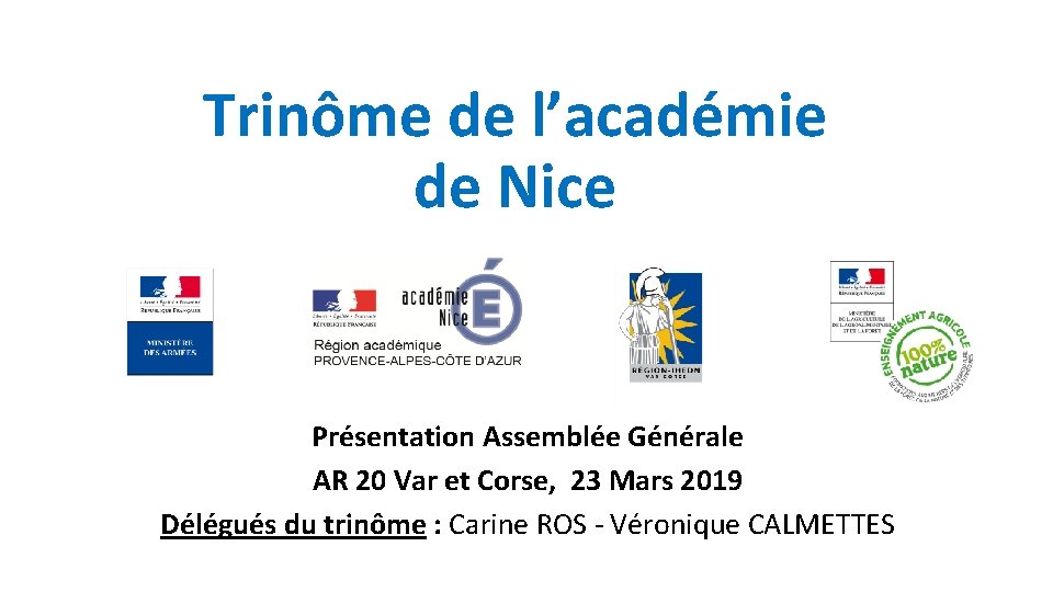 Trinôme de l’académie de Nice Présentation Assemblée Générale AR 20 Var et Corse, 23