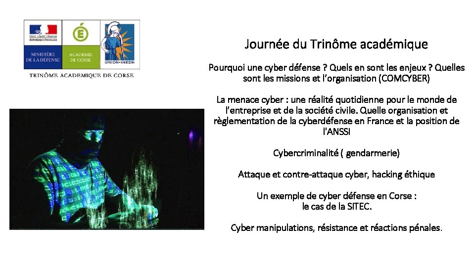 Journée du Trinôme académique Pourquoi une cyber de fense ? Quels en sont les