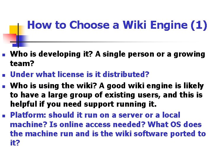 How to Choose a Wiki Engine (1) n n Who is developing it? A
