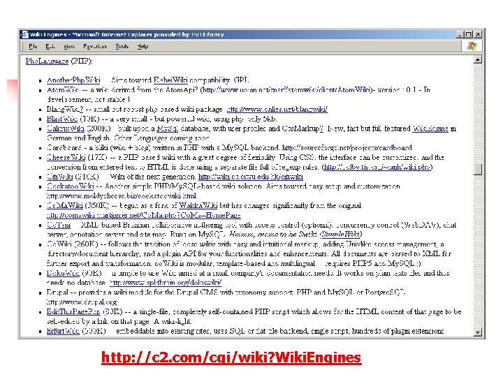 http: //c 2. com/cgi/wiki? Wiki. Engines 